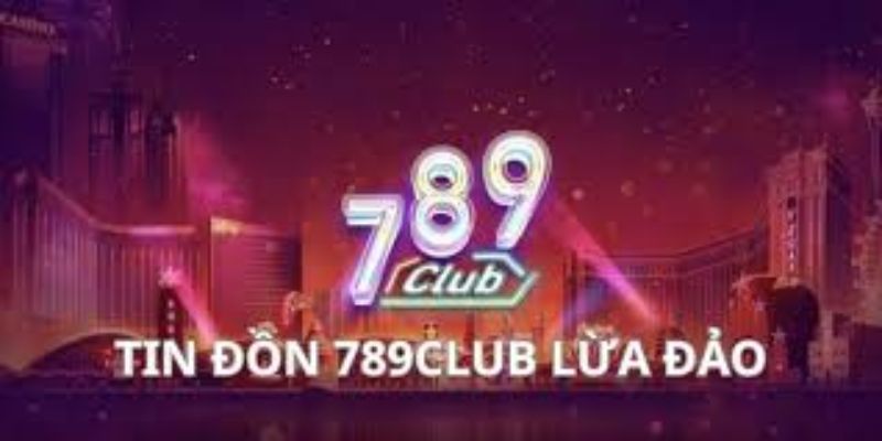 789club lừa đảo? 789club lừa đảo?